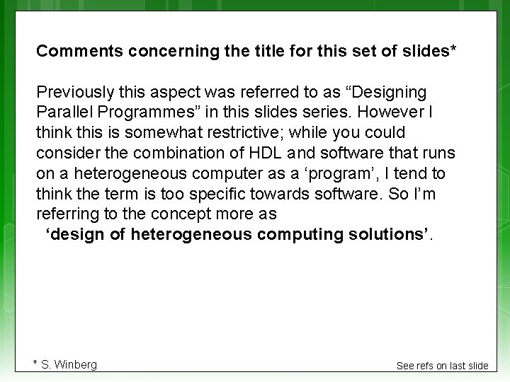 Comments concerning the title for this set of slides* Previously this aspect was referred