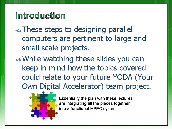 Introduction These steps to designing parallel computers are pertinent to large and small scale