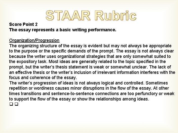 Score Point 2 The essay represents a basic writing performance. Organization/Progression The organizing structure