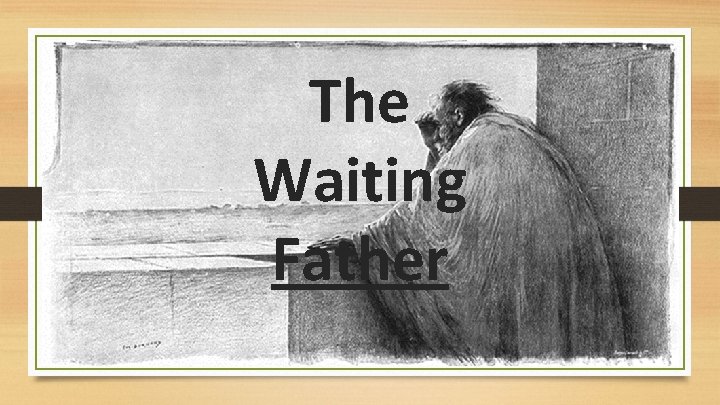 The Waiting Father 