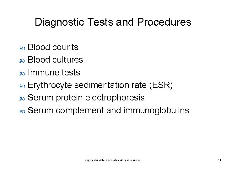 Diagnostic Tests and Procedures Blood counts Blood cultures Immune tests Erythrocyte sedimentation rate (ESR)