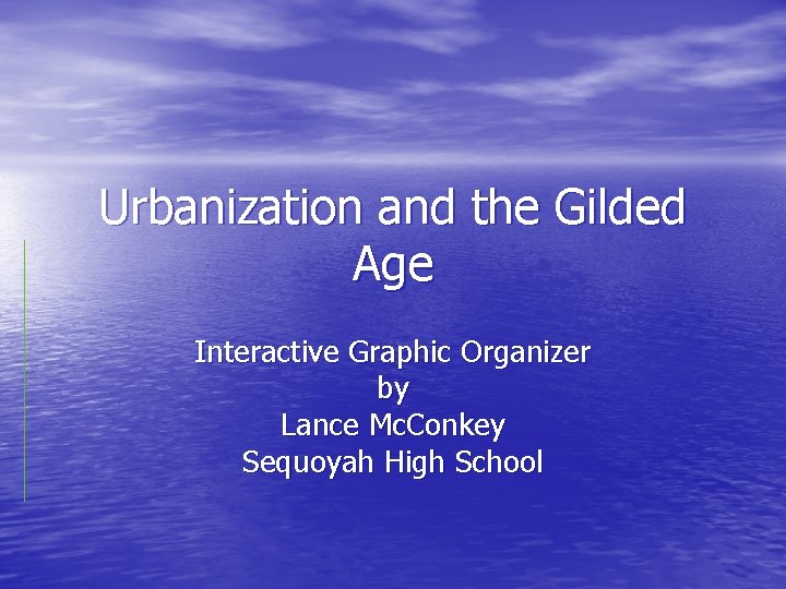 Urbanization and the Gilded Age Interactive Graphic Organizer by Lance Mc. Conkey Sequoyah High