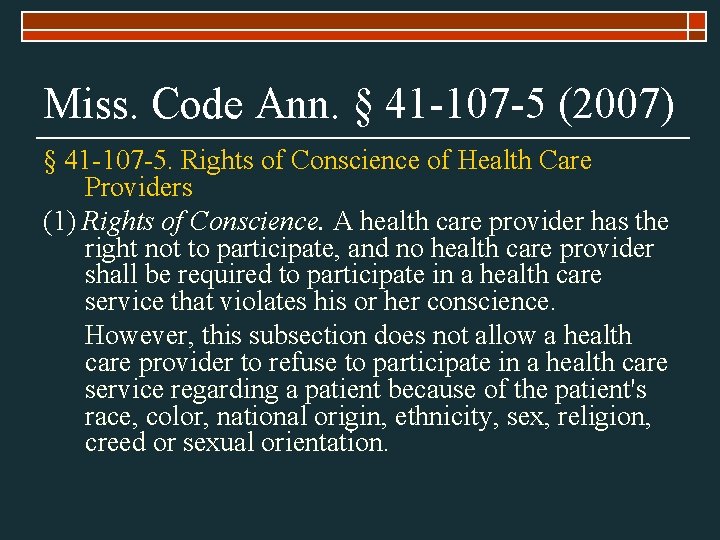 Miss. Code Ann. § 41 -107 -5 (2007) § 41 -107 -5. Rights of