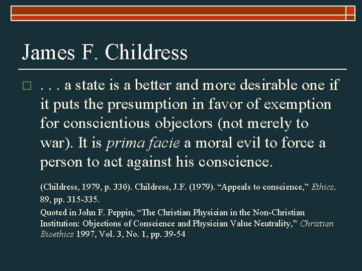 James F. Childress o . . . a state is a better and more