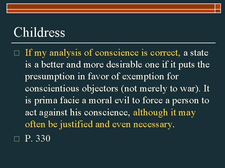 Childress o o If my analysis of conscience is correct, a state is a