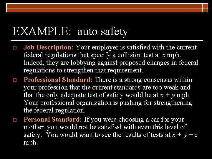 EXAMPLE: auto safety o o o Job Description: Your employer is satisfied with the