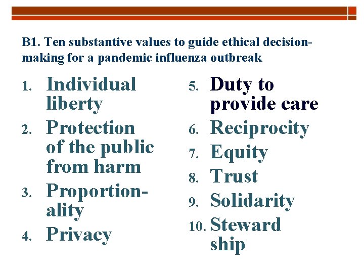 B 1. Ten substantive values to guide ethical decisionmaking for a pandemic influenza outbreak