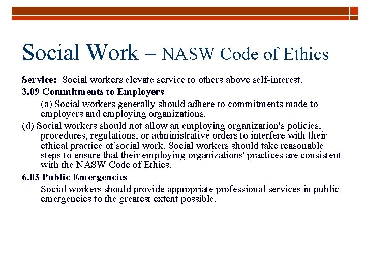 Social Work – NASW Code of Ethics Service: Social workers elevate service to others