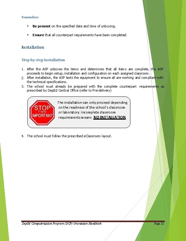 Reminders • Be present on the specified date and time of unboxing. • Ensure