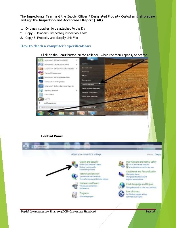 The Inspectorate Team and the Supply Officer / Designated Property Custodian shall prepare and