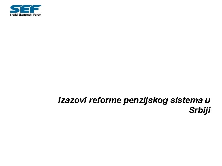 Izazovi reforme penzijskog sistema u Srbiji 