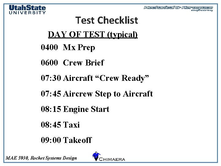 Test Checklist DAY OF TEST (typical) 0400 Mx Prep 0600 Crew Brief 07: 30
