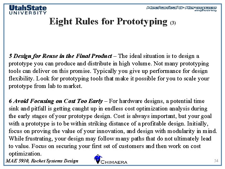 Eight Rules for Prototyping (3) 5 Design for Reuse in the Final Product –