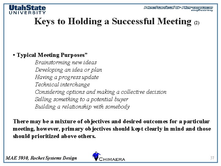 Keys to Holding a Successful Meeting (2) • Typical Meeting Purposes” Brainstorming new ideas