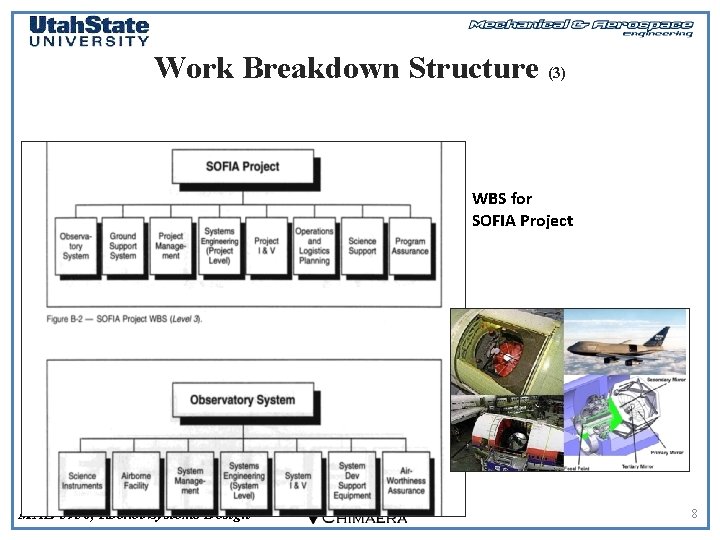 Work Breakdown Structure (3) WBS for SOFIA Project MAE 5930, Rocket Systems Design 8