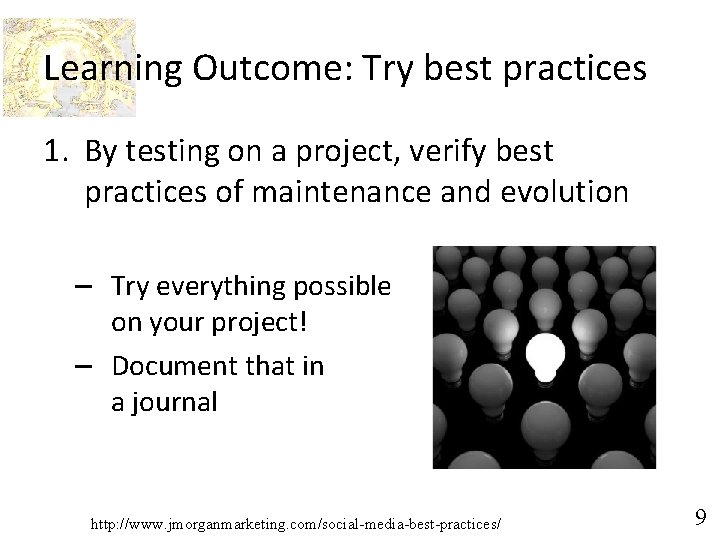 Learning Outcome: Try best practices 1. By testing on a project, verify best practices