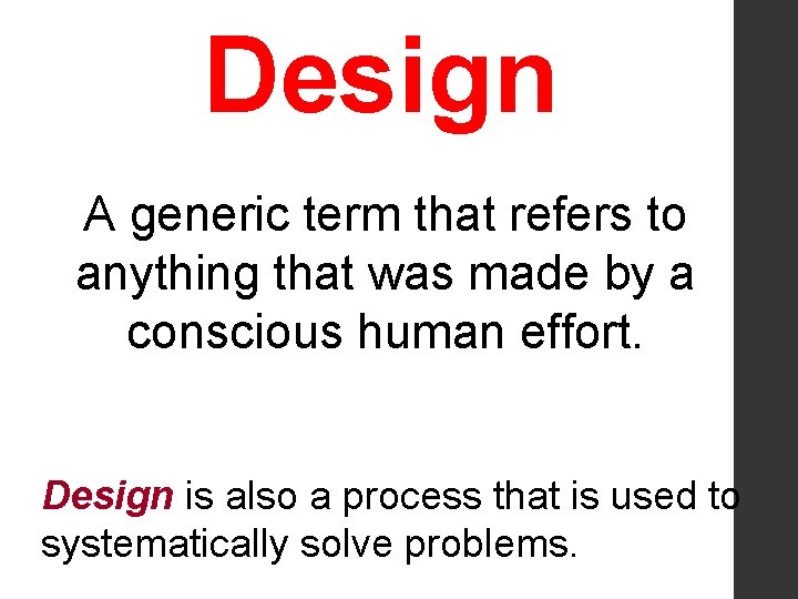 Design A generic term that refers to anything that was made by a conscious