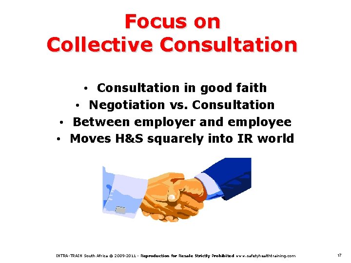 Focus on Collective Consultation • Consultation in good faith • Negotiation vs. Consultation •
