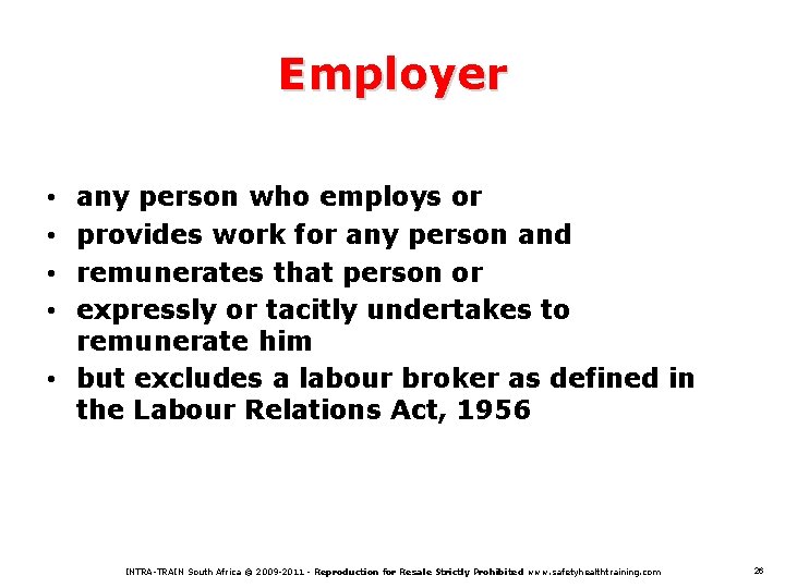 Employer any person who employs or provides work for any person and remunerates that