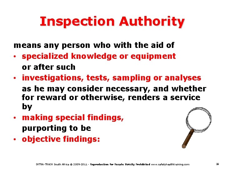 Inspection Authority means any person who with the aid of • specialized knowledge or