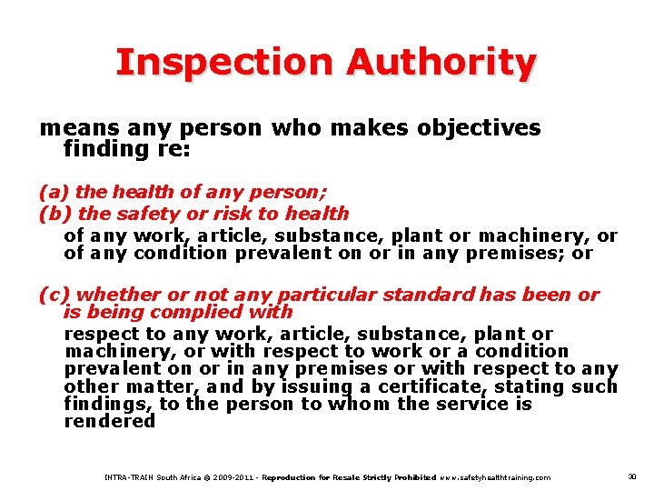Inspection Authority means any person who makes objectives finding re: (a) the health of