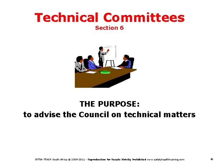 Technical Committees Section 6 THE PURPOSE: to advise the Council on technical matters INTRA-TRAIN