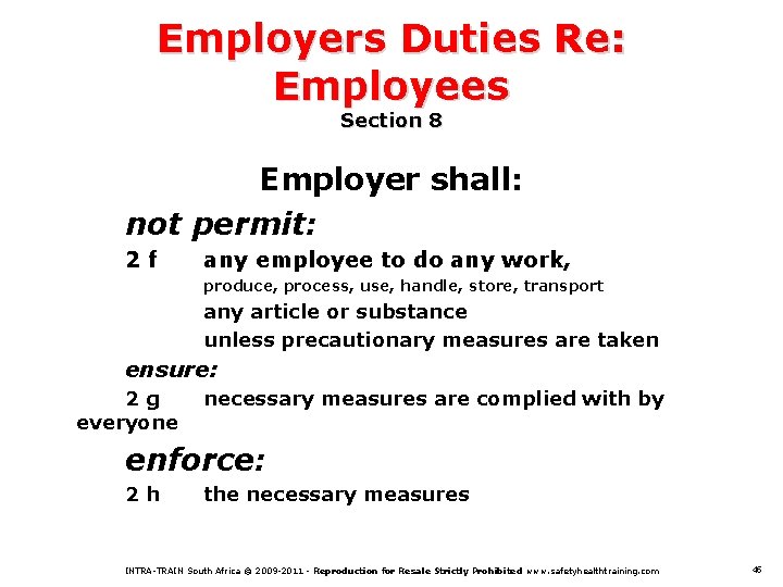 Employers Duties Re: Employees Section 8 Employer shall: not permit: 2 f any employee