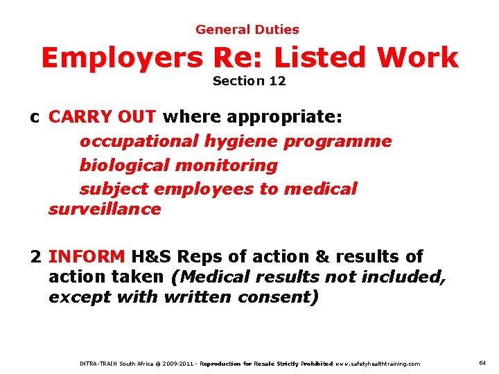 General Duties Employers Re: Listed Work Section 12 c CARRY OUT where appropriate: occupational
