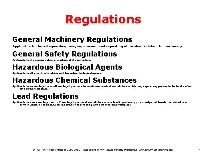 Regulations General Machinery Regulations Applicable to the safeguarding, use, supervision and reposting of incident