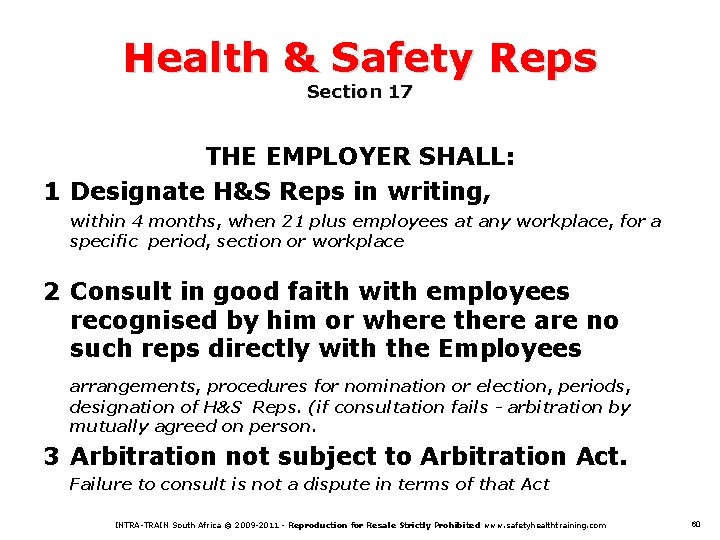 Health & Safety Reps Section 17 THE EMPLOYER SHALL: 1 Designate H&S Reps in
