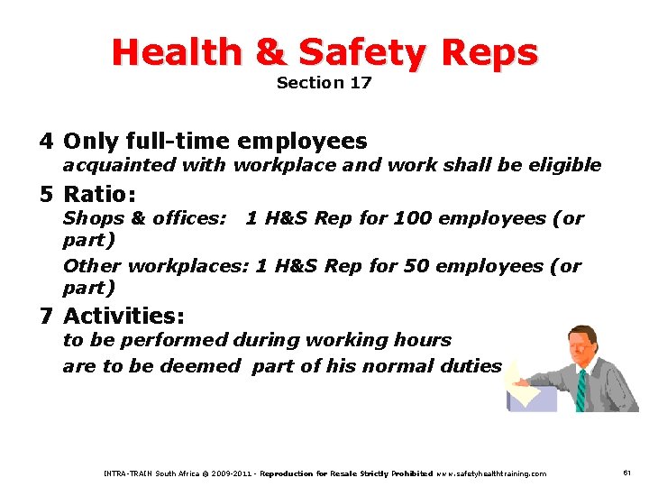 Health & Safety Reps Section 17 4 Only full-time employees acquainted with workplace and