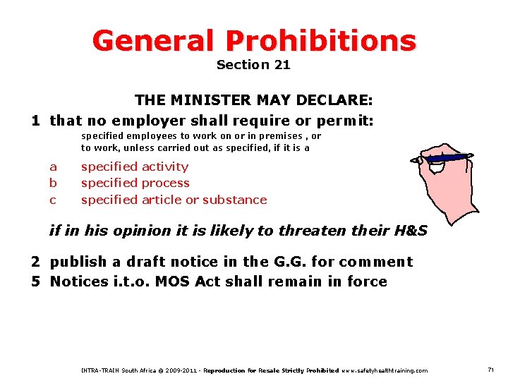 General Prohibitions Section 21 THE MINISTER MAY DECLARE: 1 that no employer shall require
