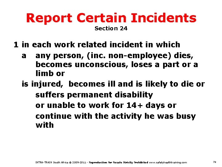 Report Certain Incidents Section 24 1 in each work related incident in which a