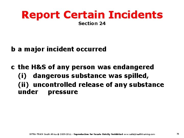 Report Certain Incidents Section 24 b a major incident occurred c the H&S of