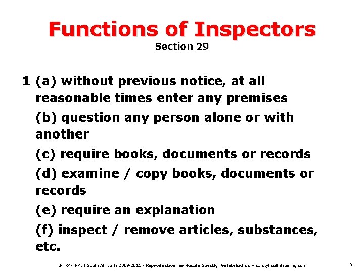 Functions of Inspectors Section 29 1 (a) without previous notice, at all reasonable times