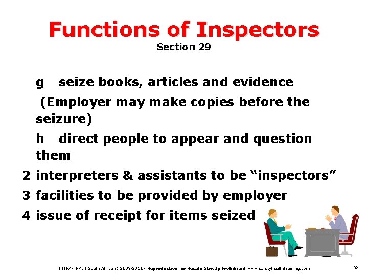 Functions of Inspectors Section 29 g seize books, articles and evidence (Employer may make