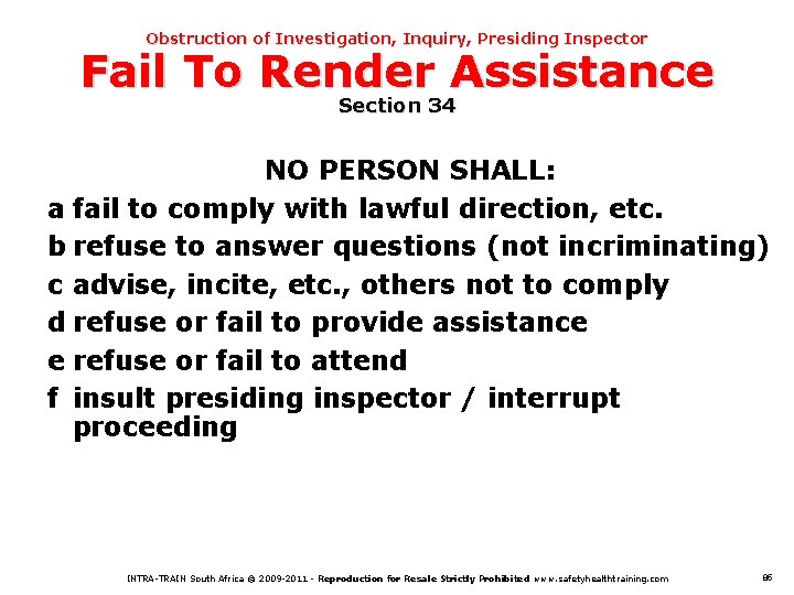 Obstruction of Investigation, Inquiry, Presiding Inspector Fail To Render Assistance Section 34 NO PERSON