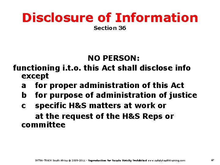 Disclosure of Information Section 36 NO PERSON: functioning i. t. o. this Act shall