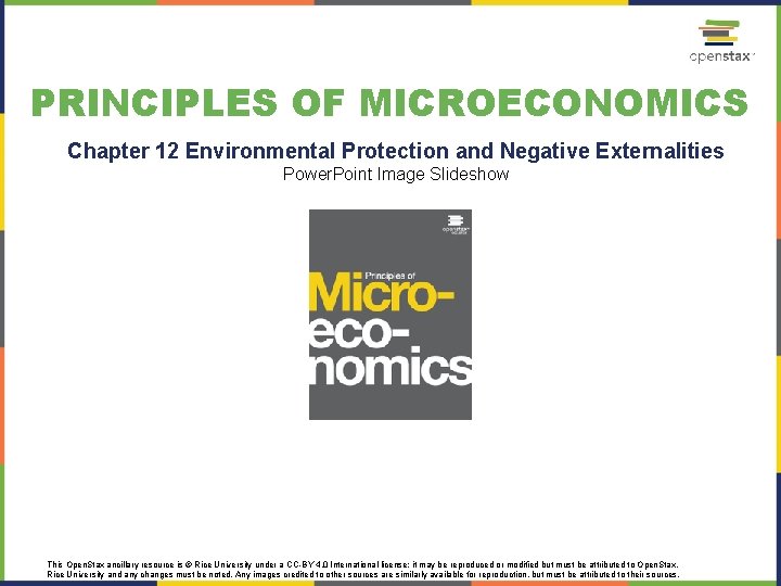 PRINCIPLES OF MICROECONOMICS Chapter 12 Environmental Protection and Negative Externalities Power. Point Image Slideshow