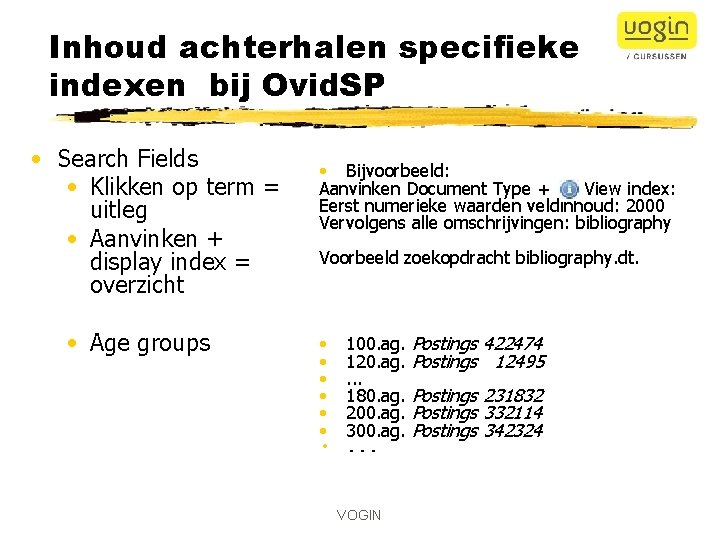 Inhoud achterhalen specifieke indexen bij Ovid. SP • Search Fields • Klikken op term