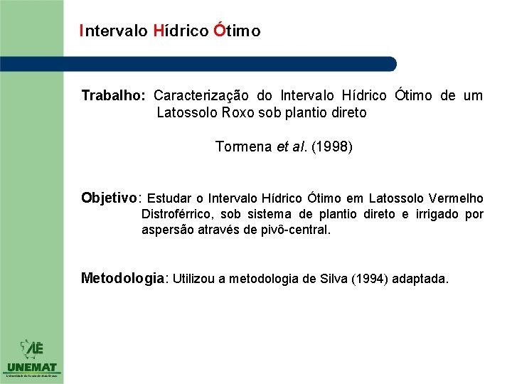 Intervalo Hídrico Ótimo Trabalho: Caracterização do Intervalo Hídrico Ótimo de um Latossolo Roxo sob