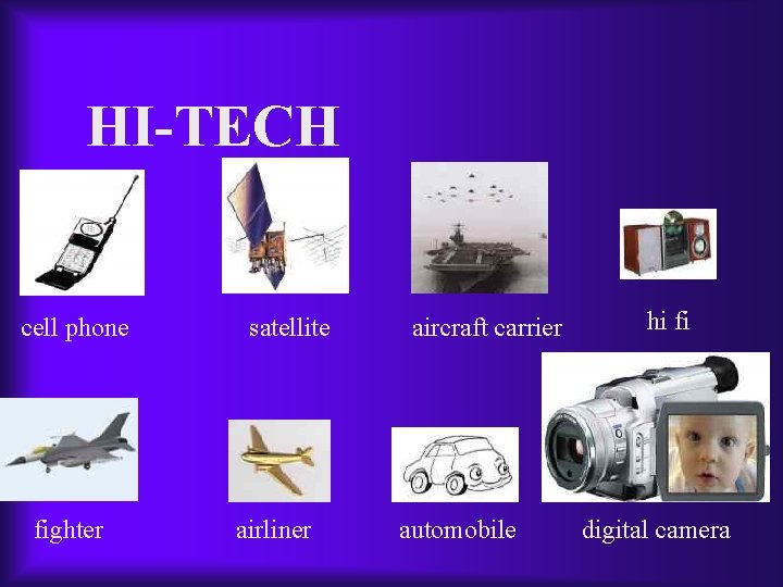 HI-TECH cell phone fighter satellite airliner aircraft carrier automobile hi fi digital camera 