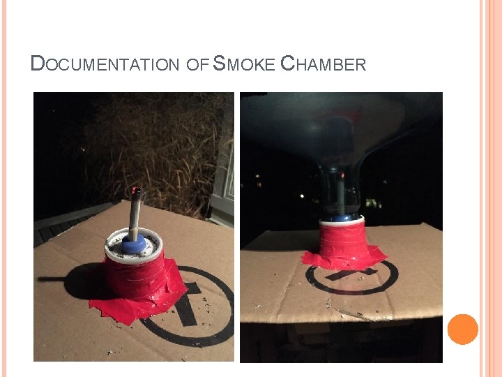 DOCUMENTATION OF SMOKE CHAMBER 