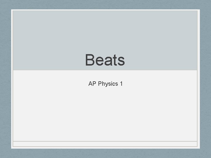 Beats AP Physics 1 
