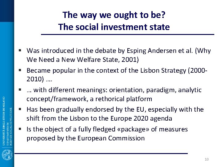 The way we ought to be? The social investment state § Was introduced in