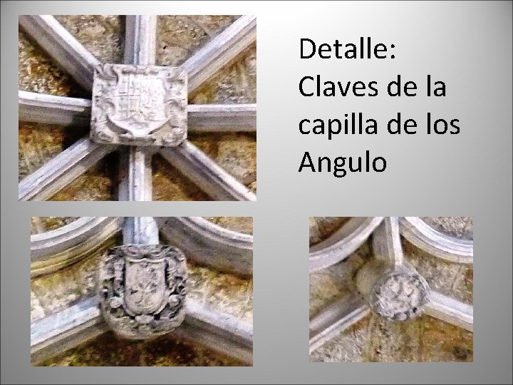 Detalle: Claves de la capilla de los Angulo 