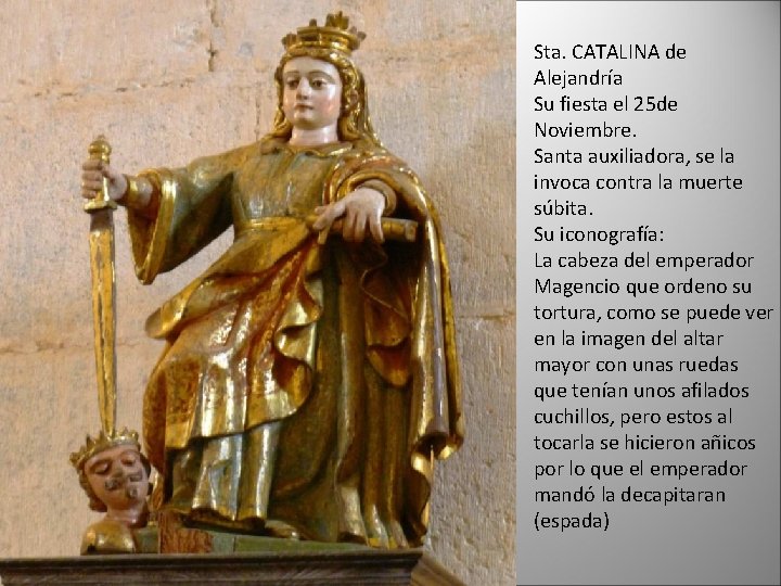 Sta. CATALINA de Alejandría Su fiesta el 25 de Noviembre. Santa auxiliadora, se la