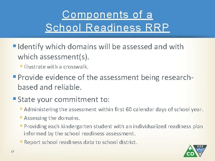 Components of a School Readiness RRP § Identify which domains will be assessed and