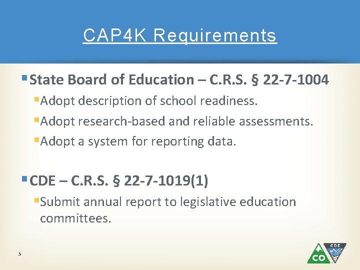 CAP 4 K Requirements § State Board of Education – C. R. S. § CAP 4 K Requirements § State Board of Education – C. R. S. §