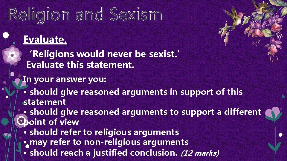 Religion and Sexism Evaluate. ‘Religions would never be sexist. ’ Evaluate this statement. In